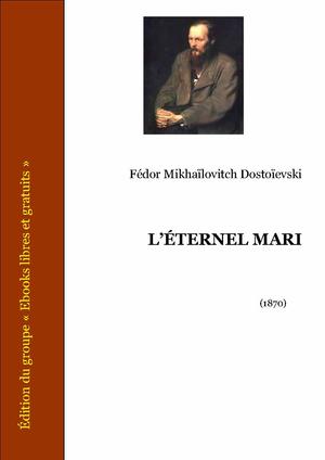 L'éternel mari | Dostoïevski, Fedor Mikhaïlovitch