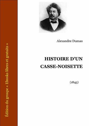 Histoire d'un casse-noisette | Dumas, Alexandre