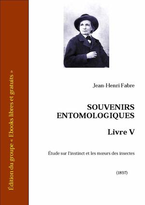 Souvenirs Entomologiques - Livre V | Fabre, Jean-Henri