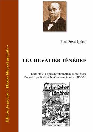 Le Chevalier Ténèbre | Féval, Paul