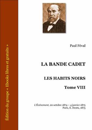 La Bande Cadet - Les Habits Noirs Tome VIII | Féval, Paul