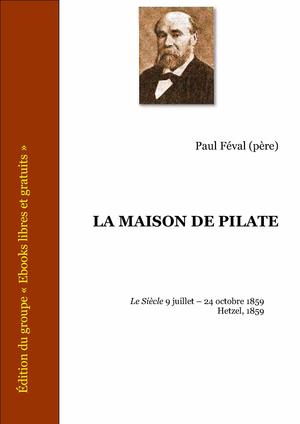 La maison de Pilate | Féval, Paul
