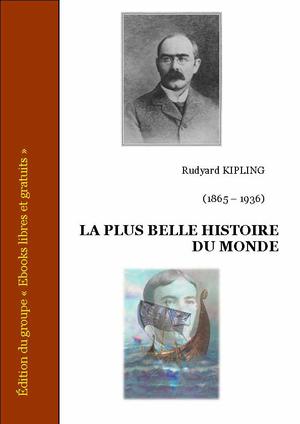 La plus belle histoire du monde | Kipling, Rudyard