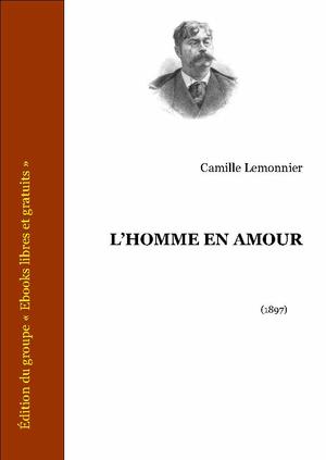 L'homme en amour | Lemonnier, Camille