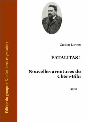 Fatalitas ! | Leroux, Gaston