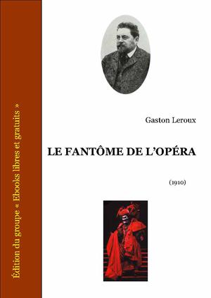 Le fantôme de l'Opéra | Leroux, Gaston