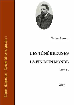 Les ténébreuses | Leroux, Gaston