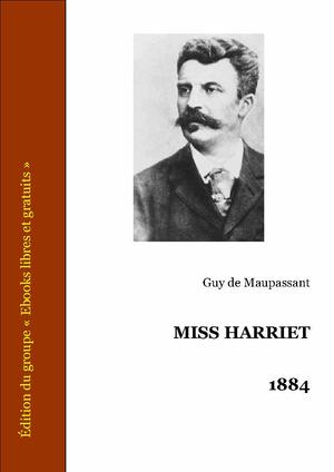 Miss Harriet | Maupassant, Guy de