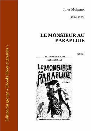 Le monsieur au parapluie | Moinaux, Jules