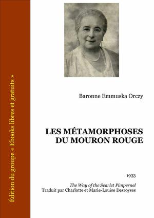 Les métamorphoses du Mouron Rouge | Orczy, Baronne Emmuska