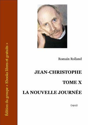 Jean-Christophe - Tome X - la Nouvelle Journée | Rolland, Romain