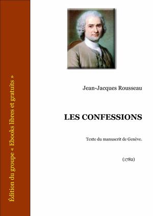 Les confessions | Rousseau, Jean-Jacques