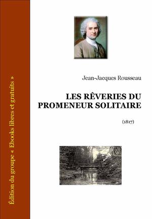Rêveries d'un promeneur solitaire | Rousseau, Jean-Jacques