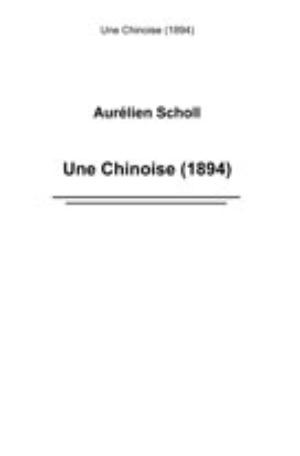 Une chinoise (1894) | Scholl, Aurélien