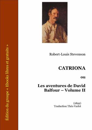 Catriona ou Les aventures de David Balfour Volume II | Stevenson, Robert Louis