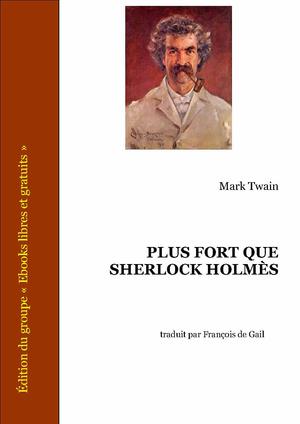 Plus fort que Sherlock Holmes | Twain, Mark