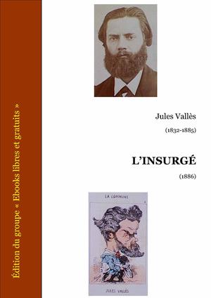 L'Insurgé | Vallès, Jules