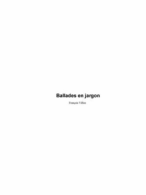 Ballades en jargon | Villon, François