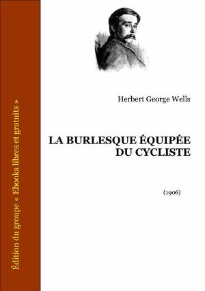 La Burlesque Equipée du Cycliste | Wells, H. G.