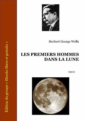 Les Premiers Hommes Dans la Lune | Wells, H. G.