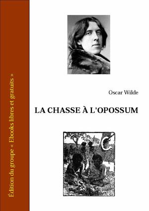 La Chasse à l'opossum | Wilde, Oscar