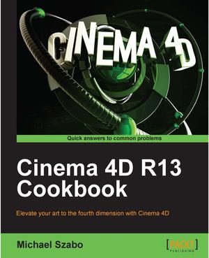 Cinema 4D R13 Cookbook ScholarVox International