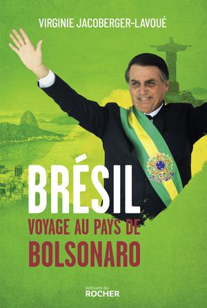 bresil voyage au pays de bolsonaro