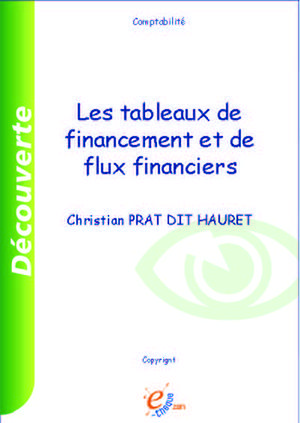 Cover of Les tableaux de financement et de flux financiers