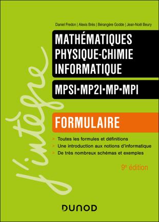 Formulaire MPSI-MP2I-MP-MPI : Mathématiques - Physique-chimie - Informatique Ed. 9