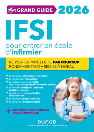 Cover of Mon grand guide IFSI 2026 pour entrer en école d'infirmier : Réussir La procédure Parcoursup + Fondamentaux + Remise à niveau Ed. 8