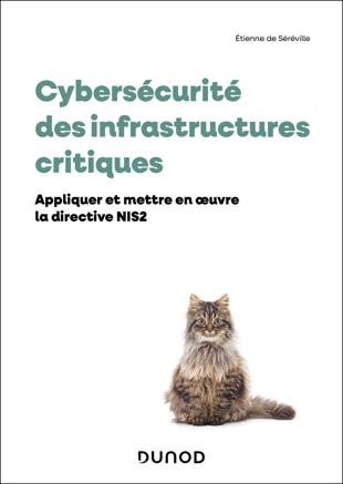Cover of Cybersécurité des infrastructures critiques : Appliquer et mettre en oeuvre la directive NIS 2