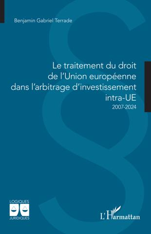 Le traitement du droit de l’Union européenne  dans l’arbitrage d’investissement intra-UE