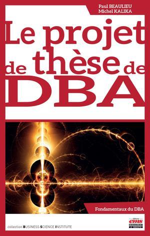 Cover of Le projet de thèse de DBA