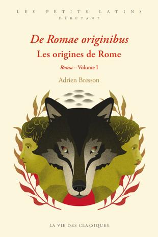 De romae originibus. Les origines de Rome