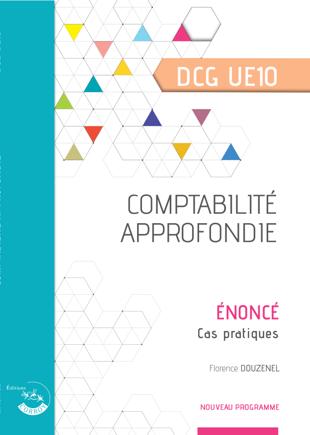 Cover of Comptabilité Approfondie : DCG UE10 Énoncé Ed. 1
