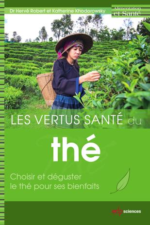 Cover of Les vertus santé du thé : Choisir et déguster le thé pour ses bienfaits Ed. 1
