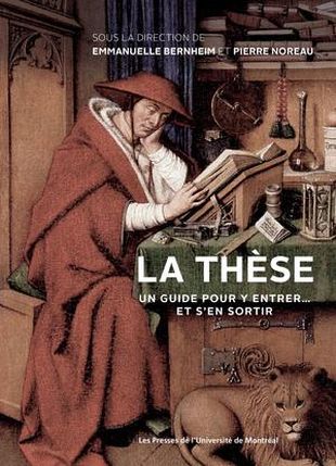 Cover of La thèse : Un guide pour y entrer... et s'en sortir