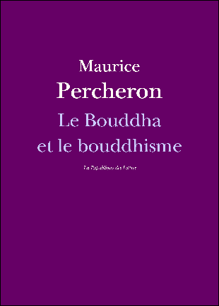 Le Bouddha et le bouddhisme
