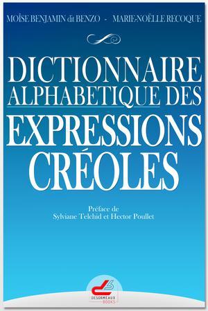 Dictionnaire alphabétique des expressions créoles