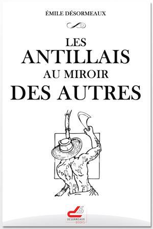 Les Antillais au miroir des autres 