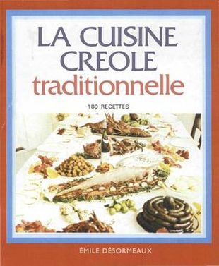 Cover of La cuisine créole traditionnelle : 180 recettes