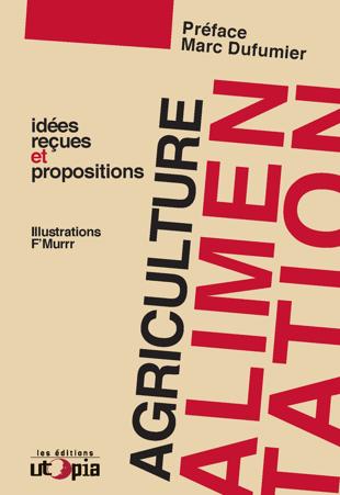 Cover of Agriculture et alimentation : Idées reçues et propositions