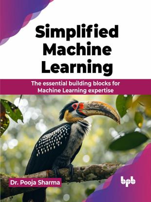 Cover of Simplified Machine Learning : The essential building blocks for Machine Learning expertise (English Edition)