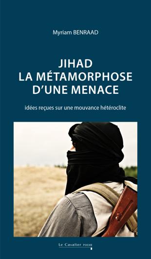 Jihad : la métamorphose d'une menace 