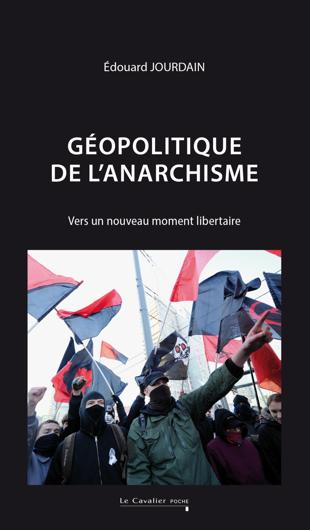Cover of Géopolitique de l'anarchisme  : Vers un nouveau moment libertaire Ed. 2