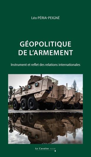 Cover of Géopolitique de l'armement : Instrument et reflet des relations internationales Ed. 2